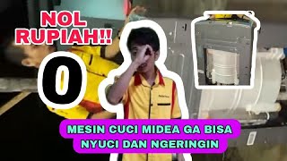 NOL RUPIAH...❗❗MESIN CUCI MIDEA GA BISA NYUCI & NGERINGIN