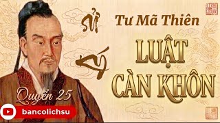 Sử ký p25 LUẬT CÀN KHÔN ( Lễ, Nhạc, Luật, Lịch) lịch sử Trung Quốc 5000 năm