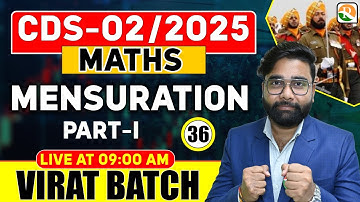 VIRAT Batch / Mensuration # 01 / Maths for CDS 2025 / Maths Classes for CDS / CDS Math