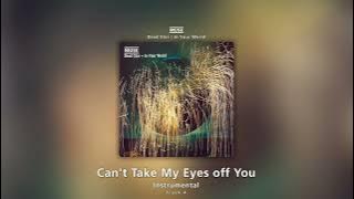 Can't Take My Eyes off You (Instrumental) - Muse