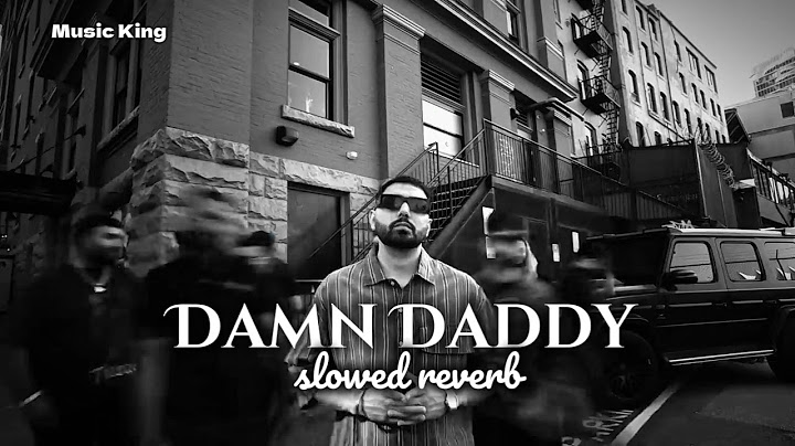 Damn Daddy ( Slowed + Reverb )  - PREM DHILLON