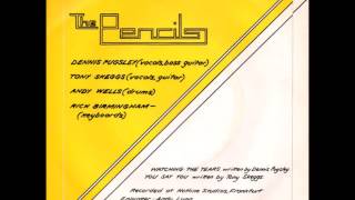 The Pencils - Watching The Tears You Say You