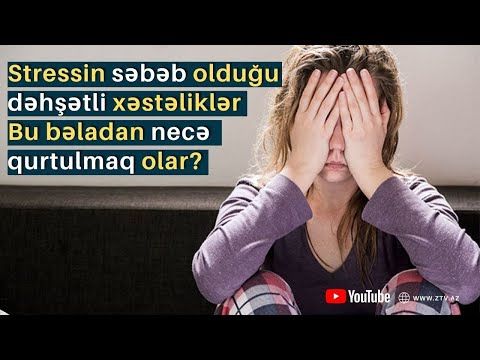 Video: Stressin ən çox Görülən Səbəbləri