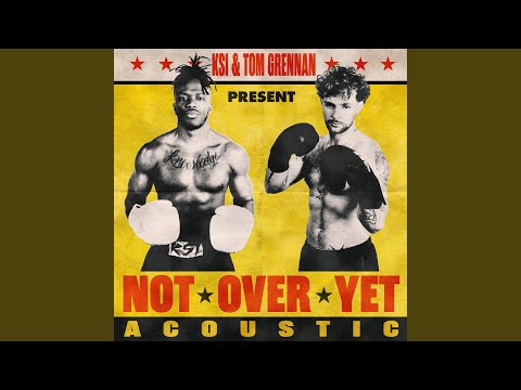 Not Over Yet (feat. Tom Grennan) (Acoustic)