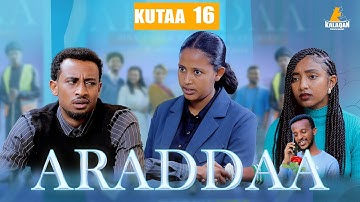 ARADDAA KUTAA 16 FFAA II NEW AFAN OROMO SERIES DRAMEDY S1EP 16  @kalaqan1 ​
