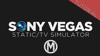 Static/TV Simulator - Sony Vegas Tutorial