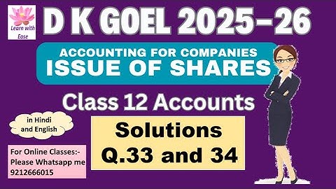 Q33 and 34| Issue of Shares| DK Goel 2025-26| Ch6| Class 12 Accounts| DK Goel 2026⁨⁨@learnwithease