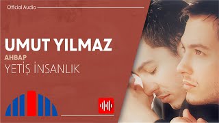 Umut Yılmaz - Yetiş İnsanlık Resimi