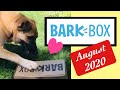 BARKBOX AUGUST 2020 UNBOXING &amp; REVIEW | Kubo can&#39;t wait to get in there!