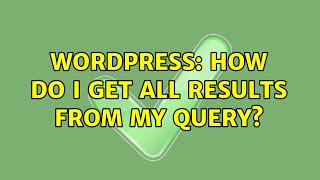 Famous Wordpress: How do I get all results from my query? Profile