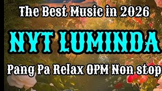 🎶NYT LUMENDA - The Song that Defined 2026| Pamparelax OPM Non Stop- #trending #music #song 