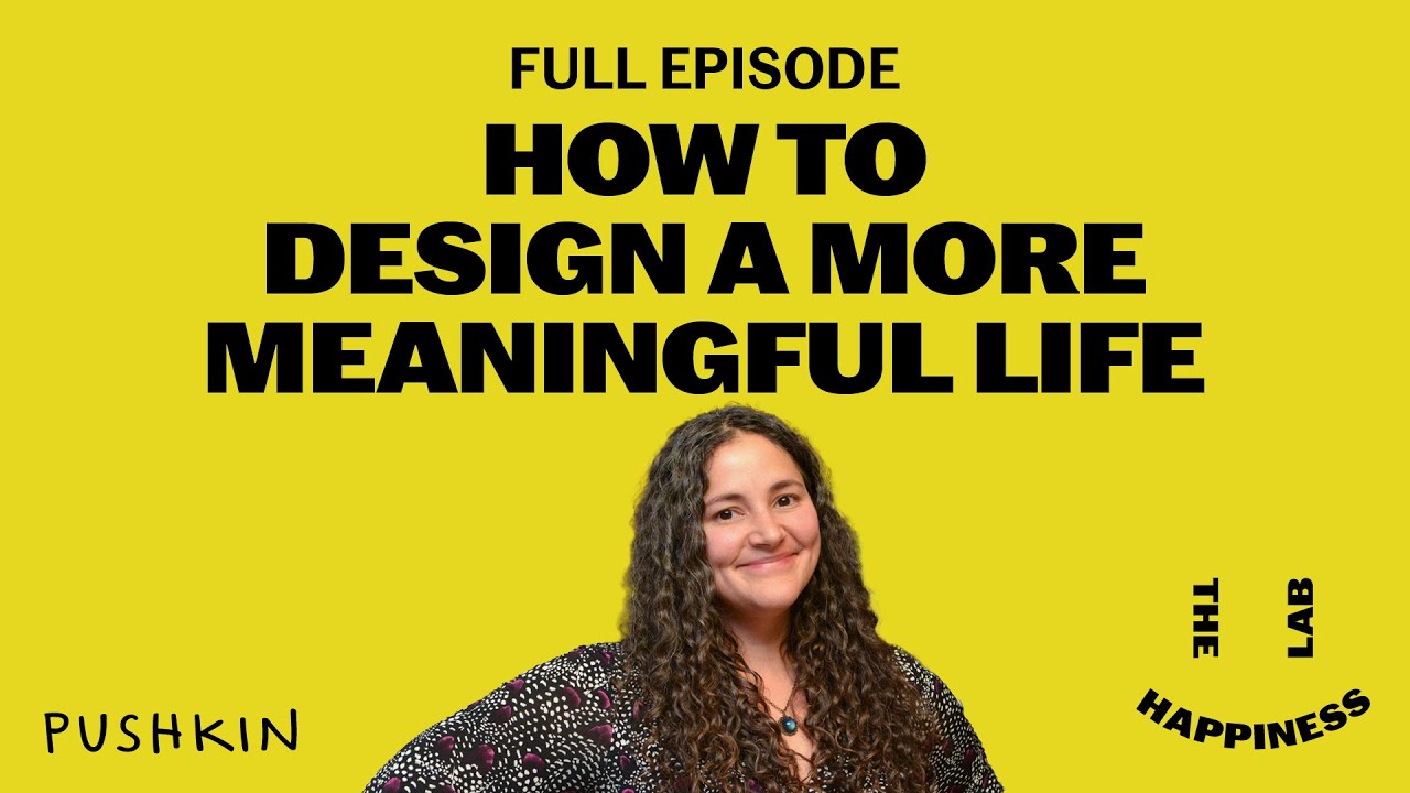 How to Design a More Meaningful Life (ft. Dave Evans and Bill Burnett)