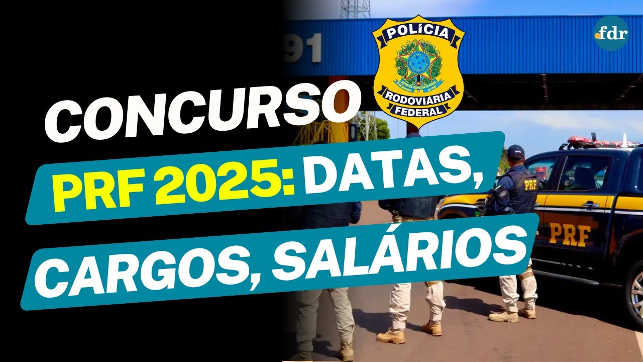 CONCURSO PRF 2025: Edital, Vagas, Salários, Previsões Atualizadas - YouTube