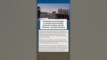 AS Ancam Lucuti Senjata & Israel Ancam Kurangi Bantuan ke Gaza Buat Hamas Serahkan Jenazah Sandera