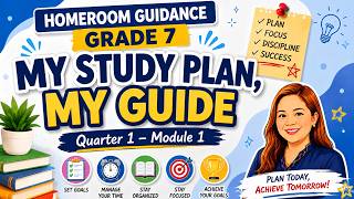 Homeroom Guidance Grade 7, Quarter 1 Module 1: My Study Plan My Guide