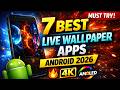 Top 7 Best Live Wallpaper Apps for Android 2026 | 4K &amp; AMOLED Wallpapers