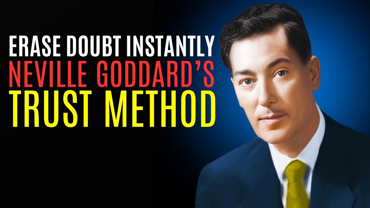 Erase Doubt Instantly: Live From the End with Neville Goddard’s Method of Trust