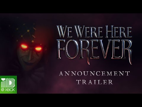 We Were Here Forever I Official Announcement Trailer