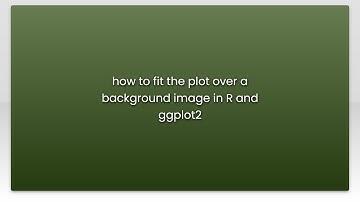 how to fit the plot over a background image in R and ggplot2