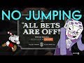 Cuphead No Jump Challenge: All Bets Are Off!