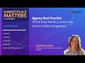 Agency Best Practice | TikTok Shop Mastery: Lessons for Amazon Sellers &amp; Agencies