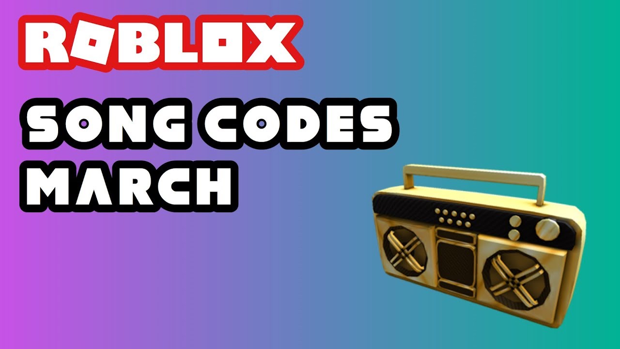 Roblox Song Id Codes March Youtube - roblox song ids march 2019