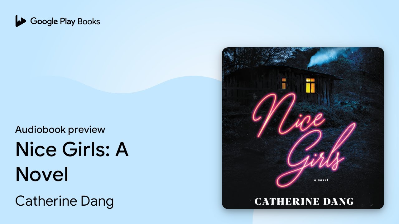 Nice Girls: A Novel by Catherine Dang · Audiobook preview