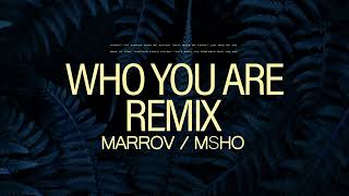 MARROV - WHO YOU ARE (MSHO REMIX) | CHRISTIAN EDM 2023