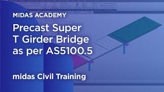 Design of Precast Super T Girder Bridges as per AS5100 5