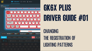 GK6X plus driver software basic guide 1/4: Changing the registration of lighting patterns