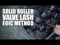 Solid Roller Valve Lash Adjustment EOIC - DIY DORKZ Season 01 Ep. 01