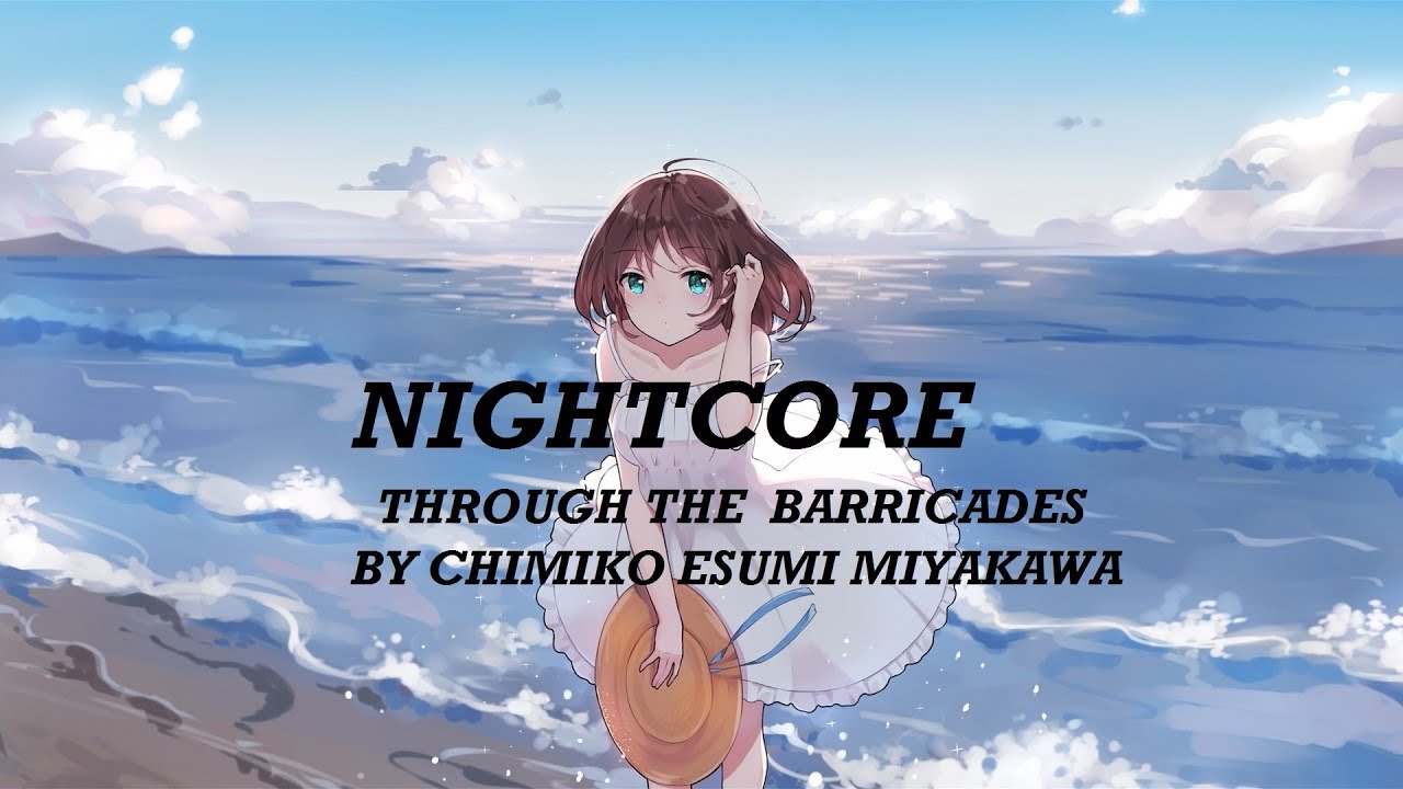 Nightcore Through The Barricades (With Lyrics Music Video) YouTube