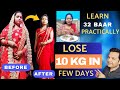 How to use 32 baar practically to lose 10 kgs in few days