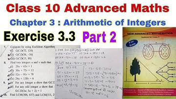 Class 10 Advanced Maths Exercise 3.3| Arithmetic of Integers |Euclid