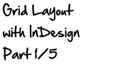 Grid Layout with InDesign Part 1/5