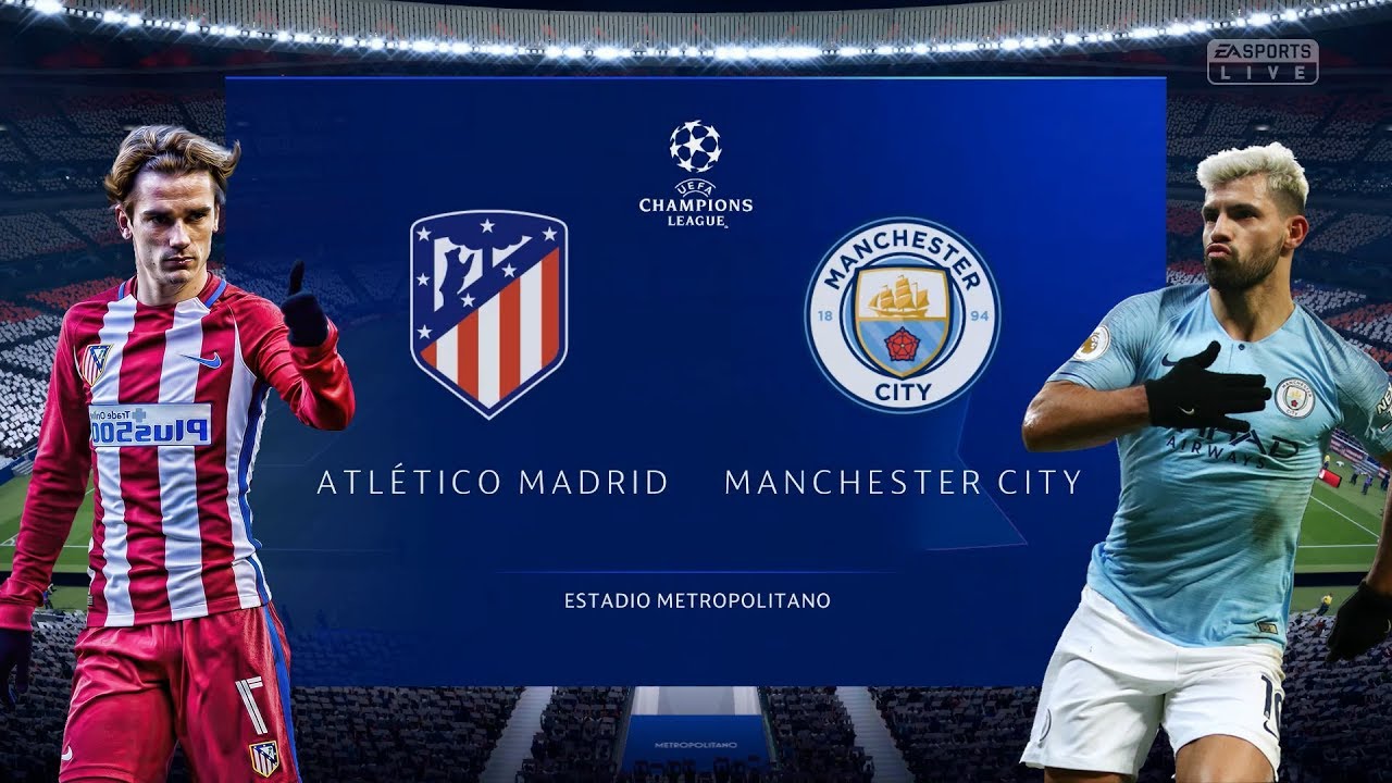 Atletico Madrid Vs Manchester City Fifa 19 Gameplay Youtube