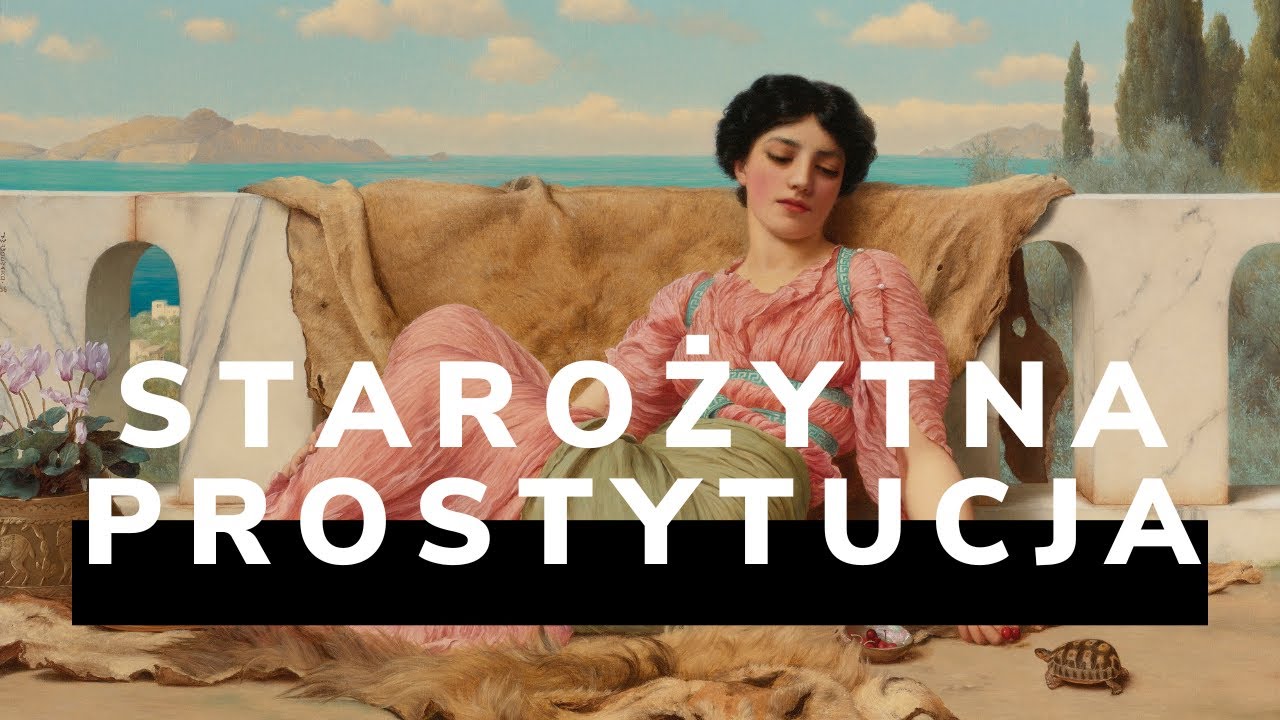 Prosty**cja w Starożytności - Najstarszy zawód świata