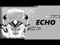 ECHO (Vocaloid Rock Cover) | Dima Lancaster