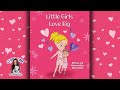 💕 VALENTINE&#39;S DAY READ ALOUD STORY: Little Girls Love Big! by Amy Doslich