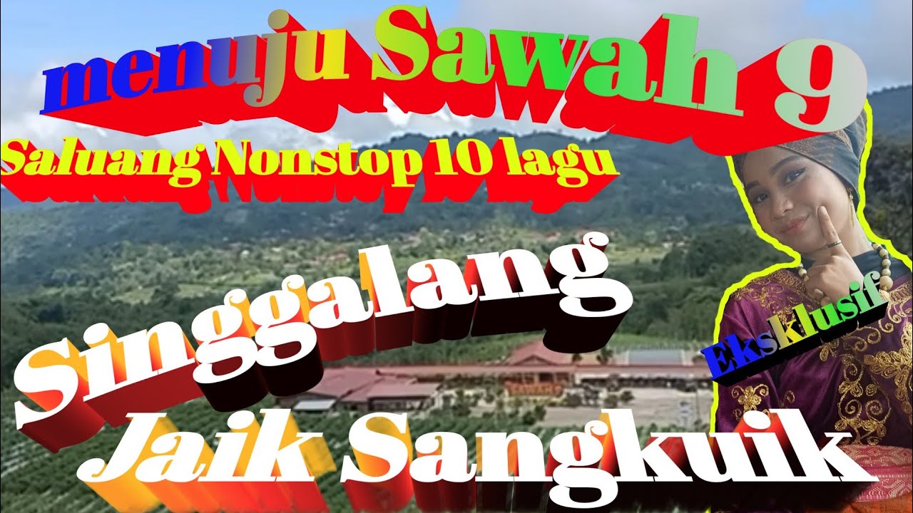 SINGGALANG JAIK SANGKUIK || Wisata ke SAWAH 9 #saluangklasik #kulinerminang #wisataminang