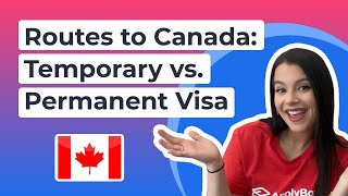 Coming To Canada Temporary Vs. Permanent Resident Visa