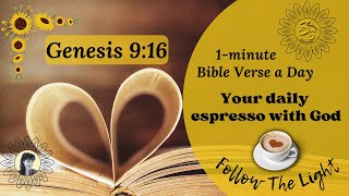 Genesis 9:16 - 1 minute bible verse a day - Your daily espresso with God