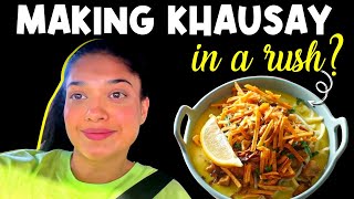 Making Khausay In A Rush ?