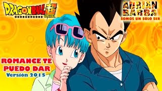 Video thumbnail of "Adrián Barba - Romance te puedo dar [versión 2015] Dragon Ball"