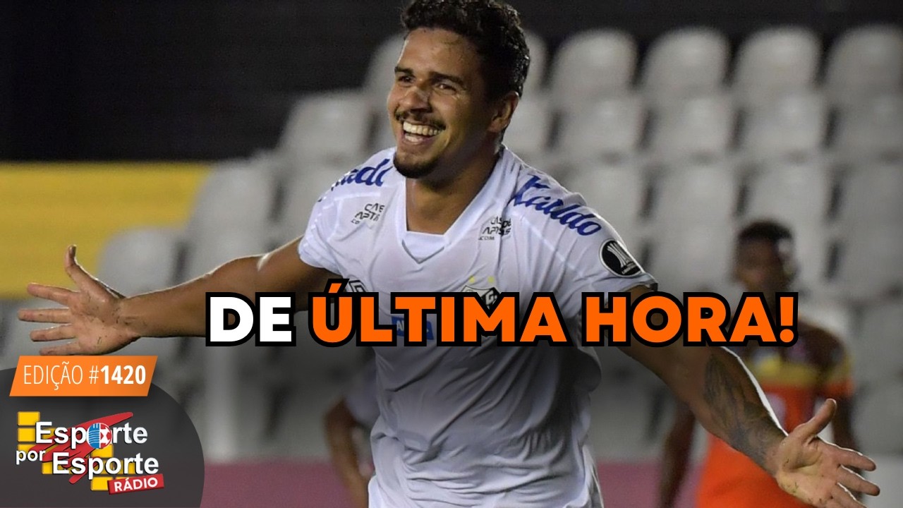 VERÍSSIMO PODE REFORÇAR O SANTOS HORAS ANTES DO FIM DA JANELA DE TRANSFERÊNCIAS - LIVE