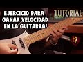 EJERCICIO para ganar VELOCIDAD en la GUITARRA! (Con TABS)