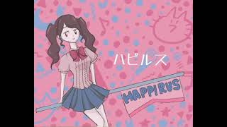 【初音ミク】happirus