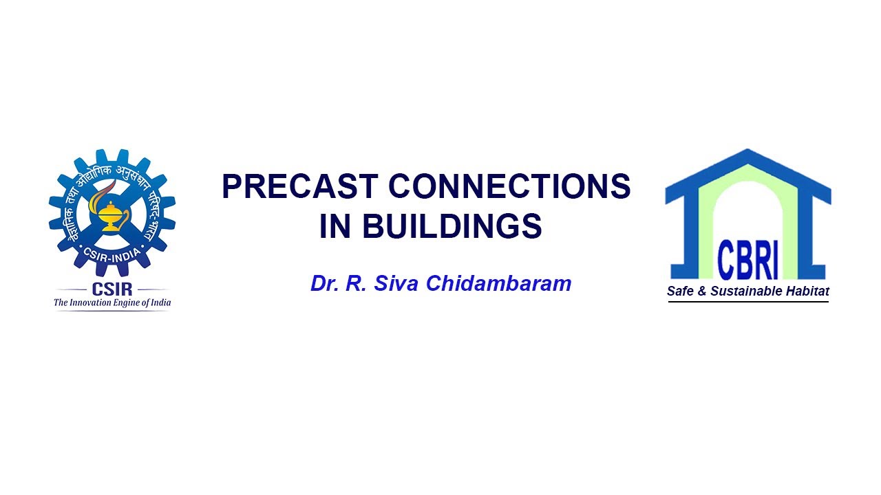 PRECAST CONNECTIONS IN BUILDINGS - Dr. R. Siva Chidambaram
