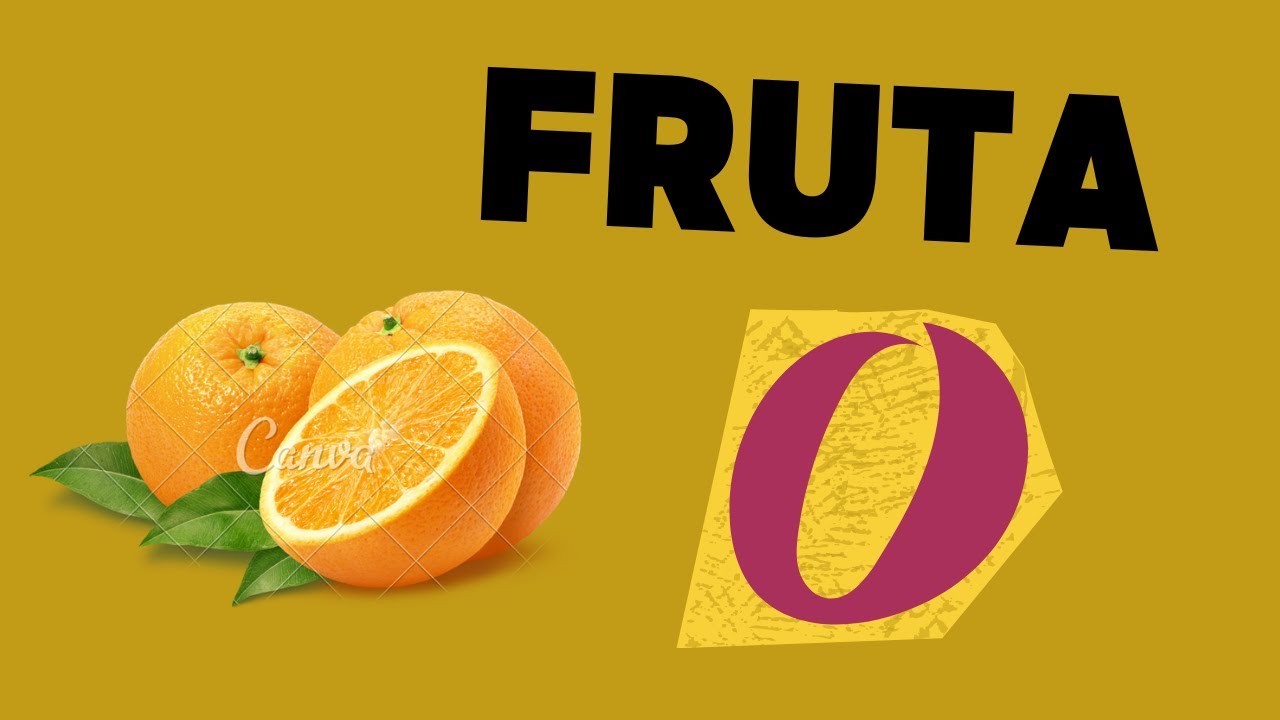 FRUTAS LETRA O / FRUTAS QUE COMEÇAM COM A LETRA O / FRUTAS COM O DO ...