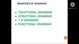 Traditional grammar, structural grammar, T G grammar and functional grammar.